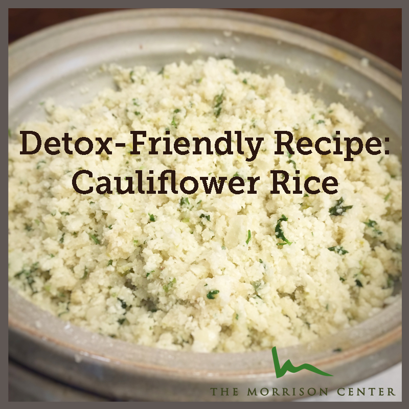 Detox Recipe: Cauliflower Rice