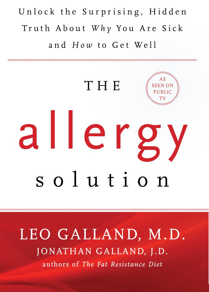 The Allergy Solution: Unlock the surprising, hidden truth about why you are sick and how to get well The Allergy Solution: Unlock the surprising, hidden truth about why you are sick and how to get well
