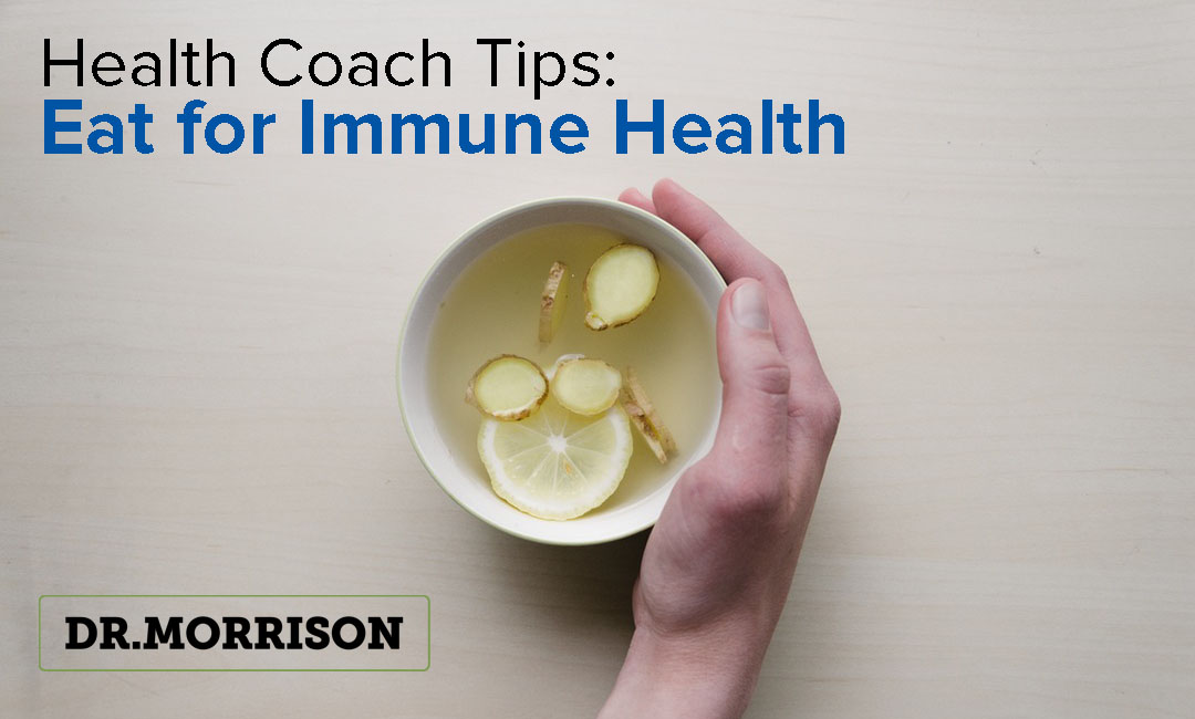 Health Coach Tips: Eat for Immune Health