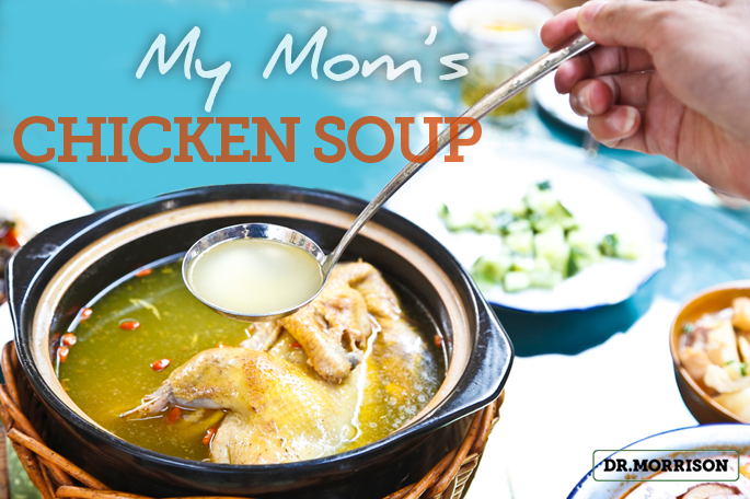 My mom's chicken soup