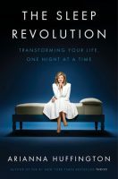 Arianna Huffington’s The Sleep Revolution