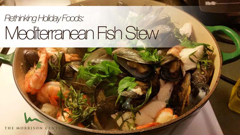 Rethinking Holiday Foods Part I:  Feast of the Seven Fishes Soup