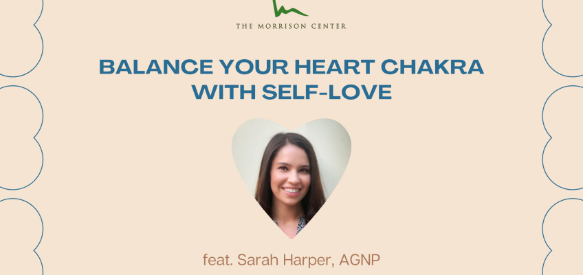 Balance The Heart Chakra with Self-Love