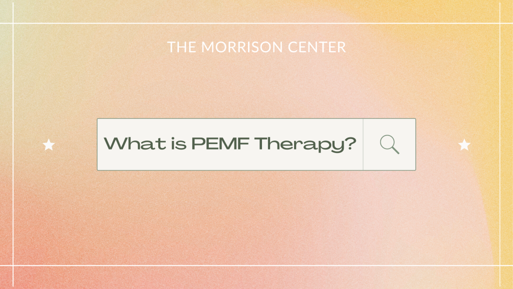 Getting to Know PEMF Morrison Health