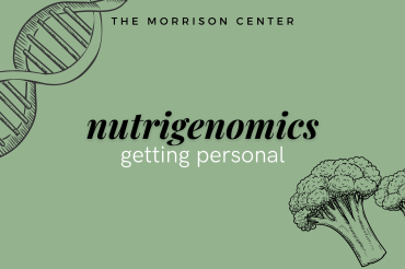 Nutrigenomics: Getting Personal