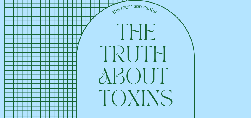 The Truth About Toxins