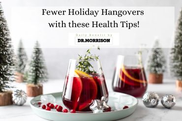 Fewer Holiday Hangovers with these Health Tips!