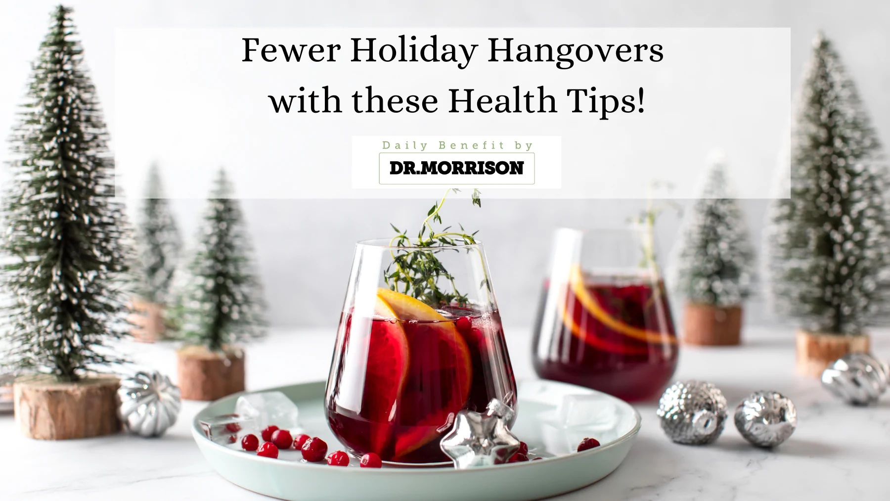 Fewer Holiday Hangovers with these Health Tips!